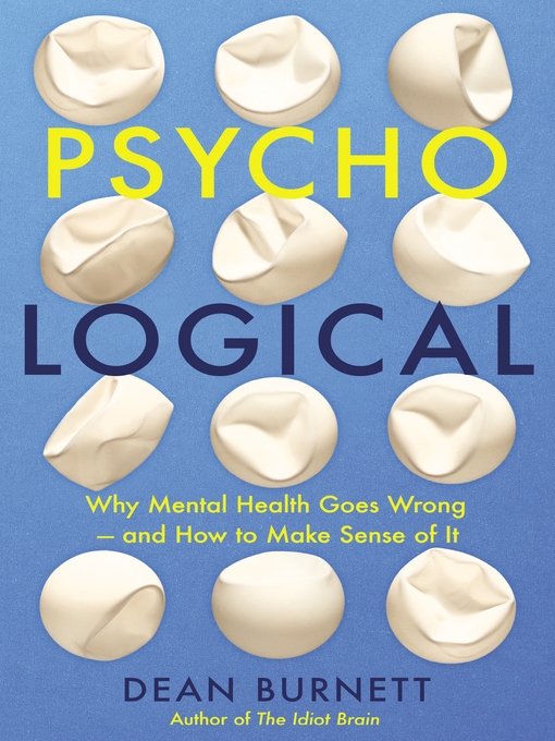 Title details for Psycho-Logical by Dean Burnett - Wait list